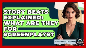 Story Beats Explained: What Are They For Screenplays? - Screenwriter