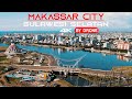 KOTA MAKASSAR 2021 - by drone [4K] update terbaru kota makassar sulawesi selatan
