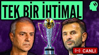 Süper Lig'de ŞAMPİYON Kim Olacak? (Galatasaray 01 Fenerbahçe)