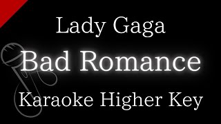 【Karaoke Instrumental】Bad Romance / Lady Gaga【Higher Key】