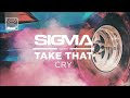 Sigma Ft. Take That - Cry