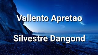 Video thumbnail of "Vallenato Apretao(Letra) - Silvestre Dangond"