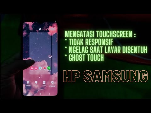 Cara Mengatasi Touchscreen / Layar Sentuh Tidak Sensitiv Di HP Samsung - Lebih Responsif & Tidak Lag