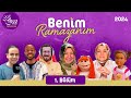 Benim ramazanm  1 blm 2024