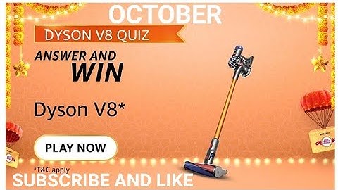 Amazon Dyson V8 quiz, Answer and Win, Win 50000, Win Amazon pay, Quiz on September