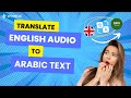 How to translate english audio to arabic text  ai online transcription