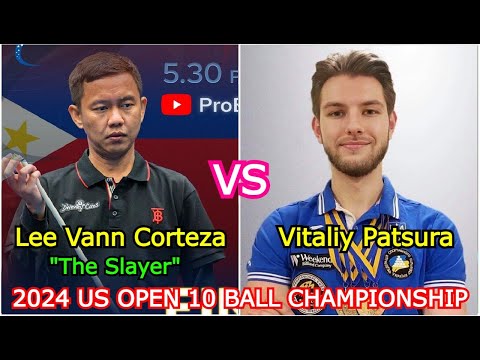 Lee Vann Corteza VS Vitaliy Patsura | 2024 US Open 10-Ball Championship
