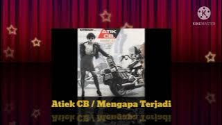 Atiek CB - Mengapa Terjadi ( Music Audio / 1992)