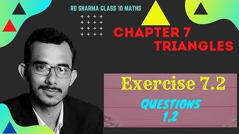 Exercise 7.2 Questions 1,2 | Chapter 7 Triangles rd sharma class 10 maths | ch 7 rd class 10