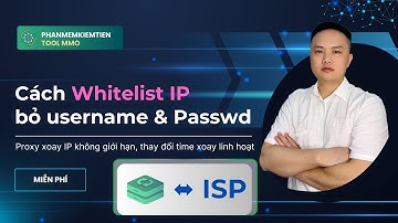 Hướng dẫn cách bỏ username và password, sử dụng Proxy định dạng IP:Port