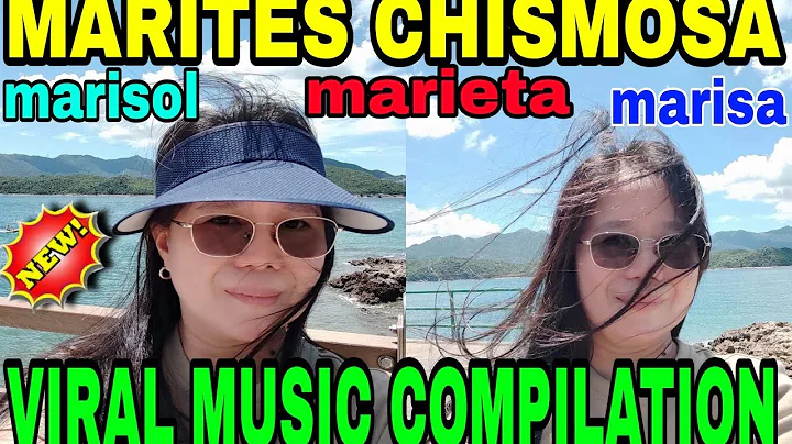 MARITES CHISMOSA VIRAL MUSIC COMPILATION