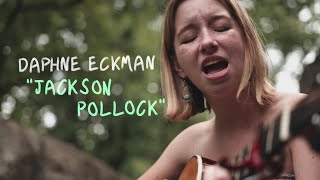 jackson pollock - original song by daphne eckman