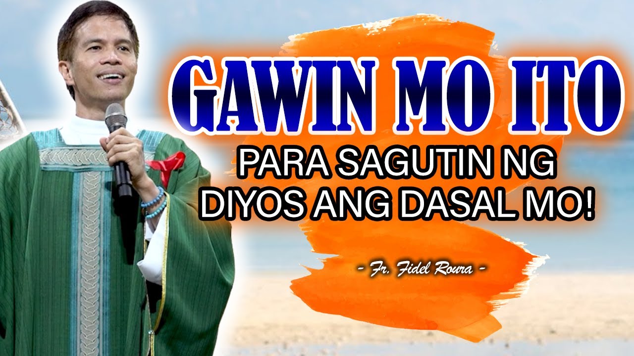 GAWIN MO ITO PARA SAGUTIN NG DIYOS ANG DASAL MO! | HOMILY | FATHER FIDEL ROURA