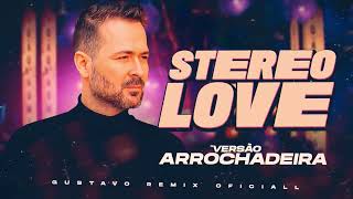 Edward Maia ft. Vika Jargulina - Stereo Love - VERSÃO ARROCHADEIRA (( GUSTAVO REMIX OFICIALL ))