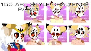 150 Art Style Challenge 1 part (ft.Chita)