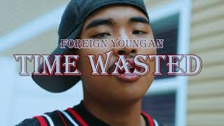 Foreign Youngan - Time Wasted (Directed By Nazde)