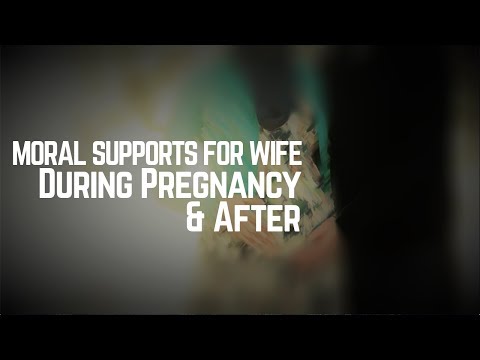 Acknowledge _Appreciate Your Wife With Moral Supports During Pregnancy & After | Mufti Menk
