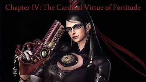 Bayonetta: (Chapter IV: The Cardinal Virtue of Fortitude) Playthrough Part 5