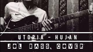 Utopia - Hujan (Bass Cover) | JOL BASS COVER