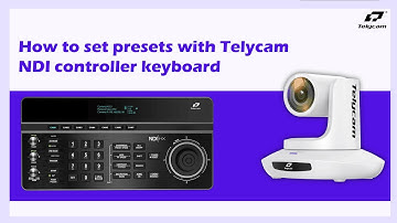 How to setup Presets with Telycam NDI controller keyboard