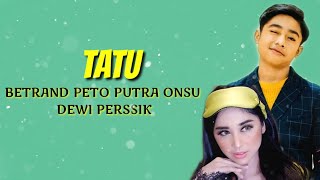 Betrand Peto Putra Onsu x Dewi Perssik - TATU (Video Lirik Terjemahan)