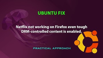 UBUNTU FIX: Netflix not working on Firefox even tough DRM-controlled content is enabled.