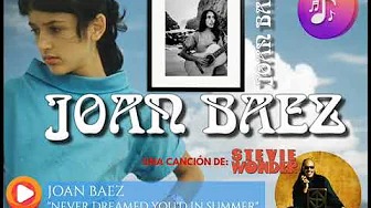 Joan Baez - Never Dreamed You'd Leave In Summer Joan Baez - Never Dreamed You'd Leave In Summer