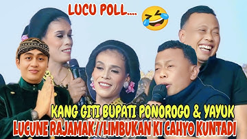 KANG GIRI BUPATI PONOROGO & YAYUK LUCUNE RAJAMAK//LIMBUKAN KI CAHYO KUNTADI TERBARU 