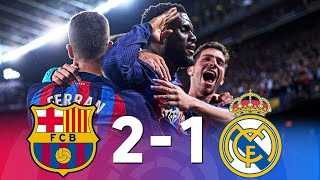 Barcelona vs Real Madrid 2-1 extended highlights \& all goals - 2023