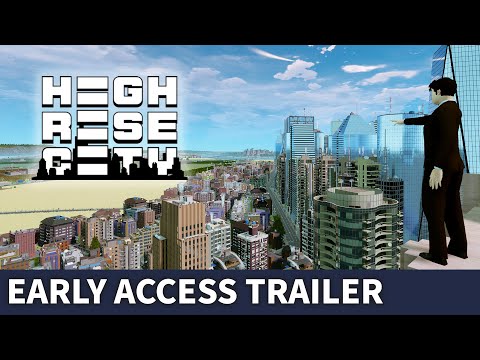 Highrise City - Early Access Release Trailer
