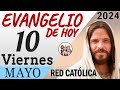 Evangelio de Hoy Viernes 10 de Mayo de 2024 | REFLEXIÓN | Red Catolica