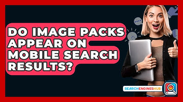 Do Image Packs Appear On Mobile Search Results? - SearchEnginesHub.com
