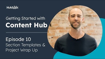 Section Templates & Wrap Up | Episode 10/10 | Getting Started With Content Hub for WordPress Devs