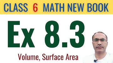 6Th Class Math Exercise 8.3 || SNC, New Syllabus 2024 || Volume And Surface Area
