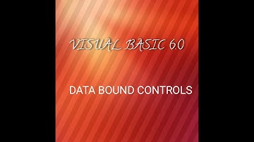 VISUAL BASIC 6.0  DATA BOUND CONTROLS