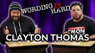 Clayton Thomas VS Tahir Moore - WORDING IS HARD