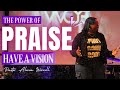 The power of praise have a vision