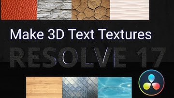Davinci Resolve Make New 3D Text Textures
