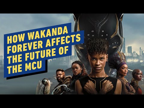 How Wakanda Forever Affects The Future of the MCU | IGN Live Spoilercast