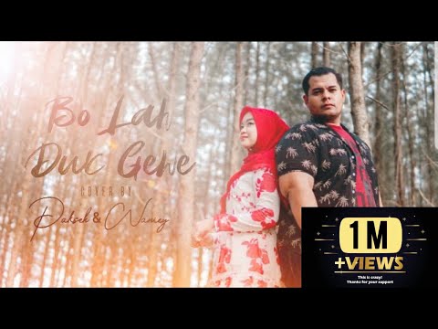 BO LAH DUK GEWE (COVER BY PAKSEH , WANIEY NORDIN)