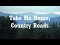 John Denver ♥ Take Me Home, Country Roads (The Ultimate Collection) with Lyrics