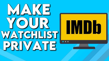 How To Make Your Watchlist Private on IMDb on PC