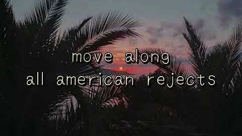 move along - all american rejects (slowed)