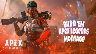 Burn 'EM | Apex Legends Montage | Season 11 | NCS