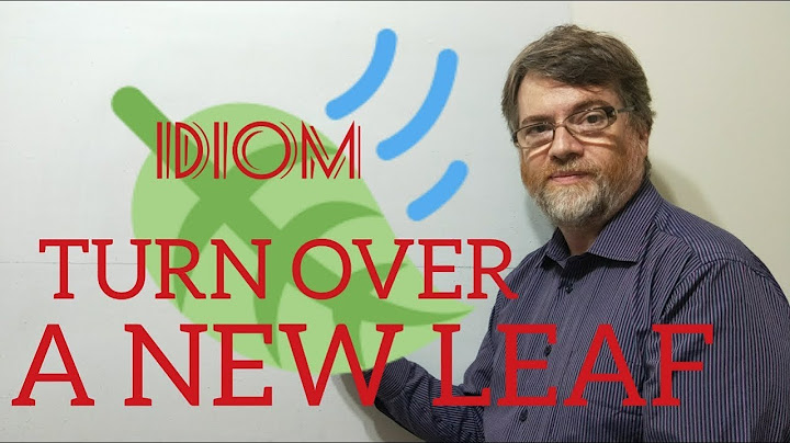 Turn over a new leaf nghĩa là gì