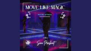 Move Like Magic | Pulse Attack