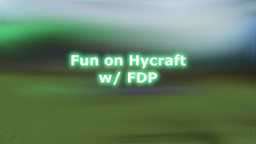 [Free Config] Fun on Hycraft w/ FDP