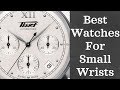 Best Watches for Smaller Wrists (2018) | Part I: $50-$1,000