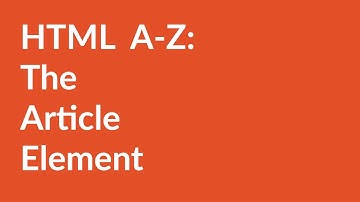 HTML A-Z: The Article Element