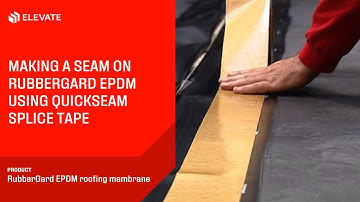 Making a Seam using QuickSeam Splice Tape | Elevate RubberGard EPDM